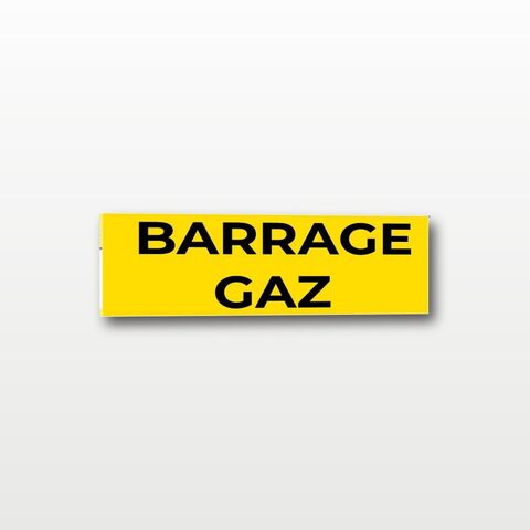 Barrage Gaz – Panneau de Signalisation - 20 x 8 cm