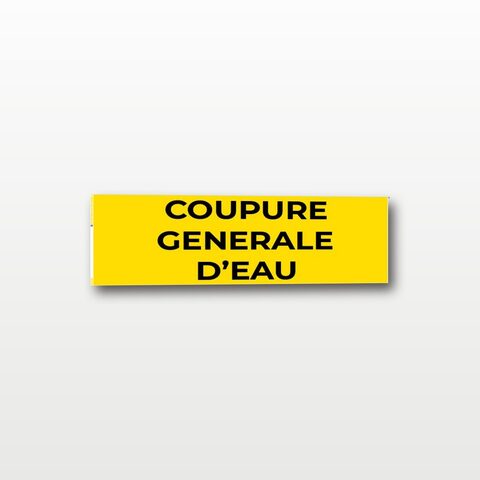 Coupure générale d’eau – Panneau de Signalisation - 20 x 8 cm