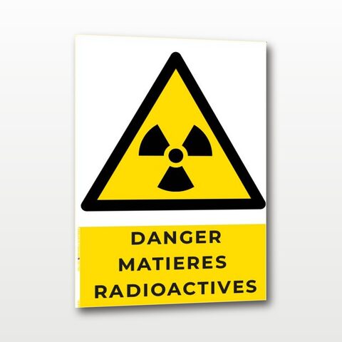 Danger matières radioactives – Panneau de Signalisation - A4