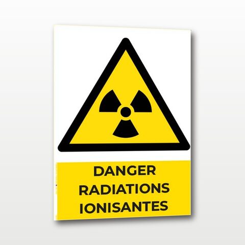 Danger radiations ionisantes – Panneau de Signalisation - A4