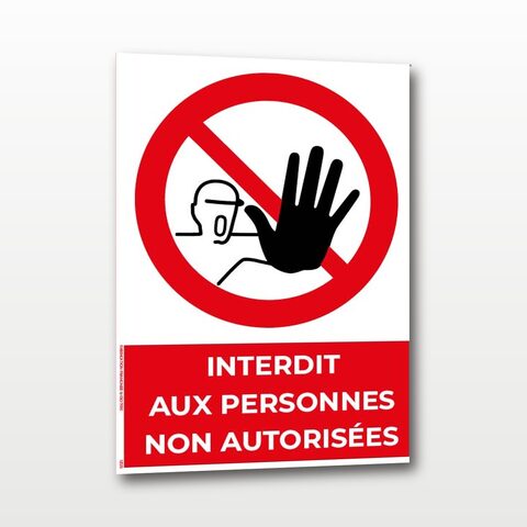 Interdit aux personnes non autorisées – Panneau de Signalisation - A5