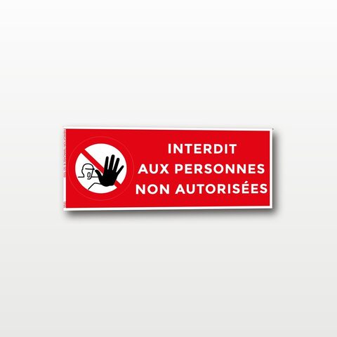 Interdit aux personnes non autorisées – Panneau de Signalisation - Rectangulaire - 15 x 6 cm