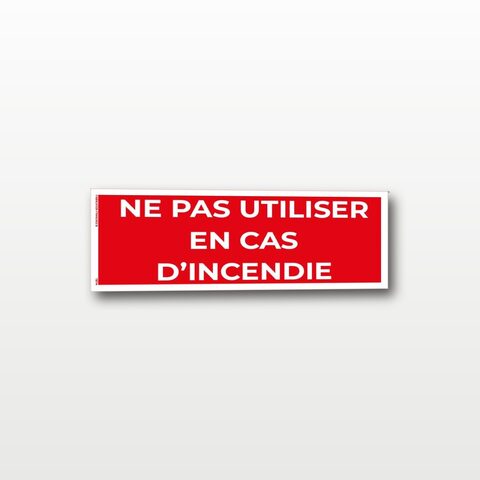 Ne pas utiliser en cas d’incendie – Panneau de Signalisation - 20 x 8 cm