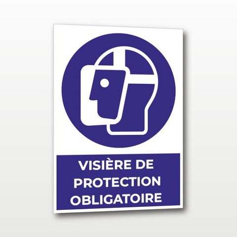Visière de protection obligatoire – Panneau de Signalisation - A4