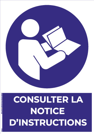 Consulter la notice d’instructions – Panneau de Signalisation - A5