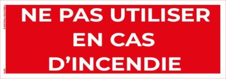 ne pas utiliser en cas d’incendie – panneau de signalisation 20 x 8 cm